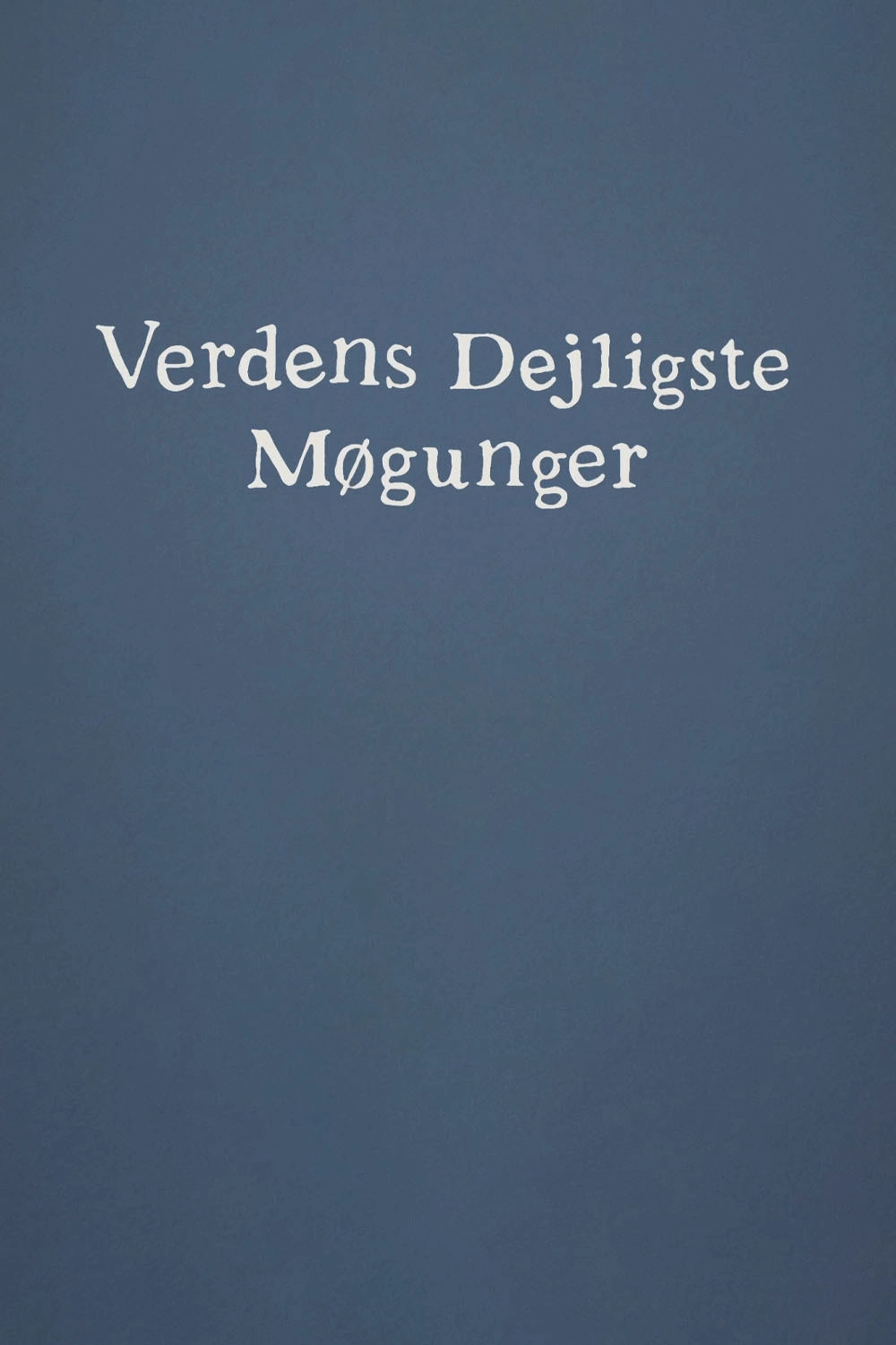 Verdens dejligste møgunger