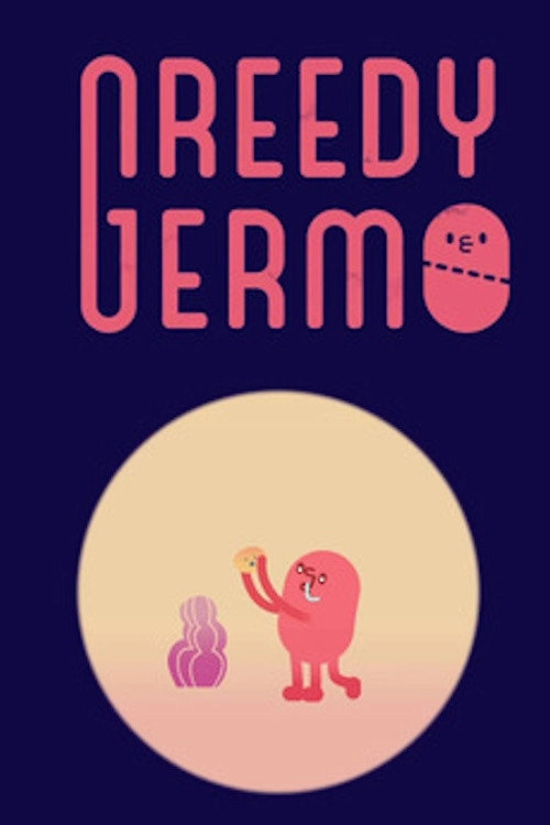Greedy Germ