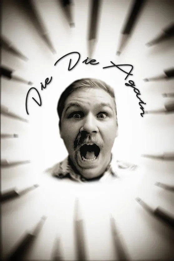 Die Die Again