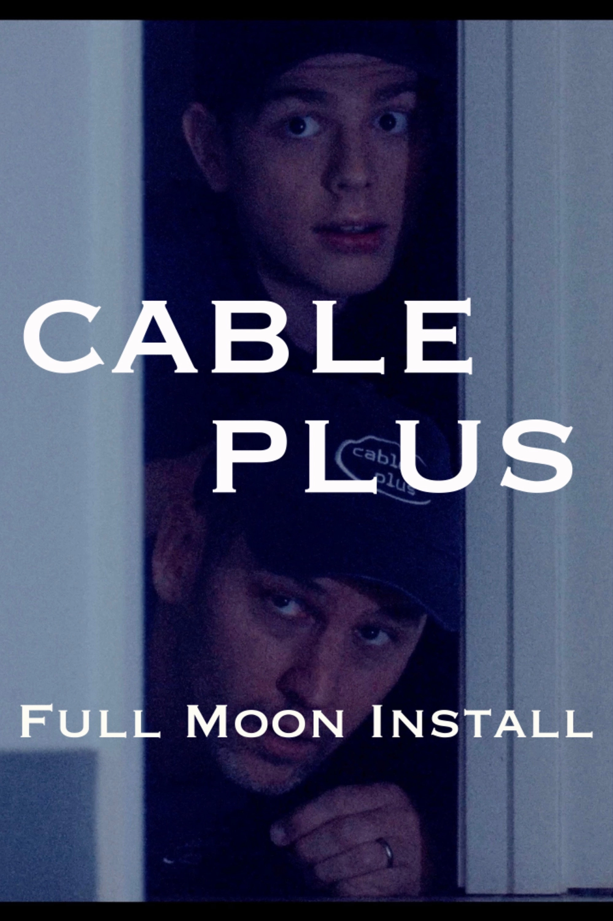 Cable Plus: Full Moon Install