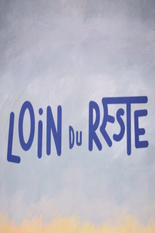 Loin du reste