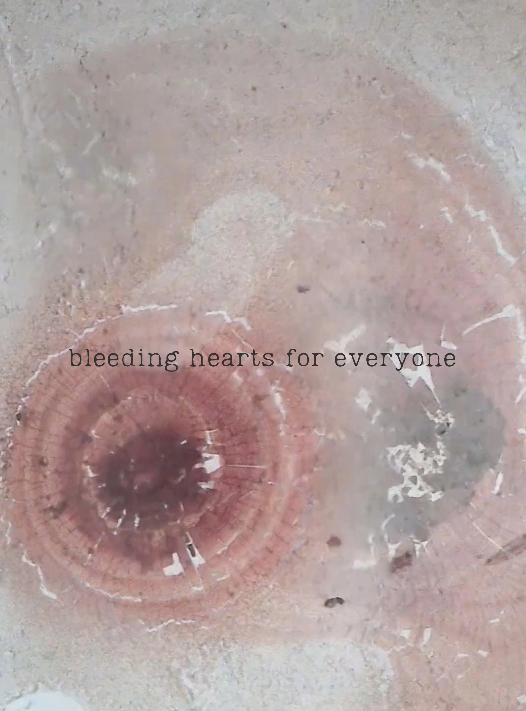 bleeding hearts for everyone