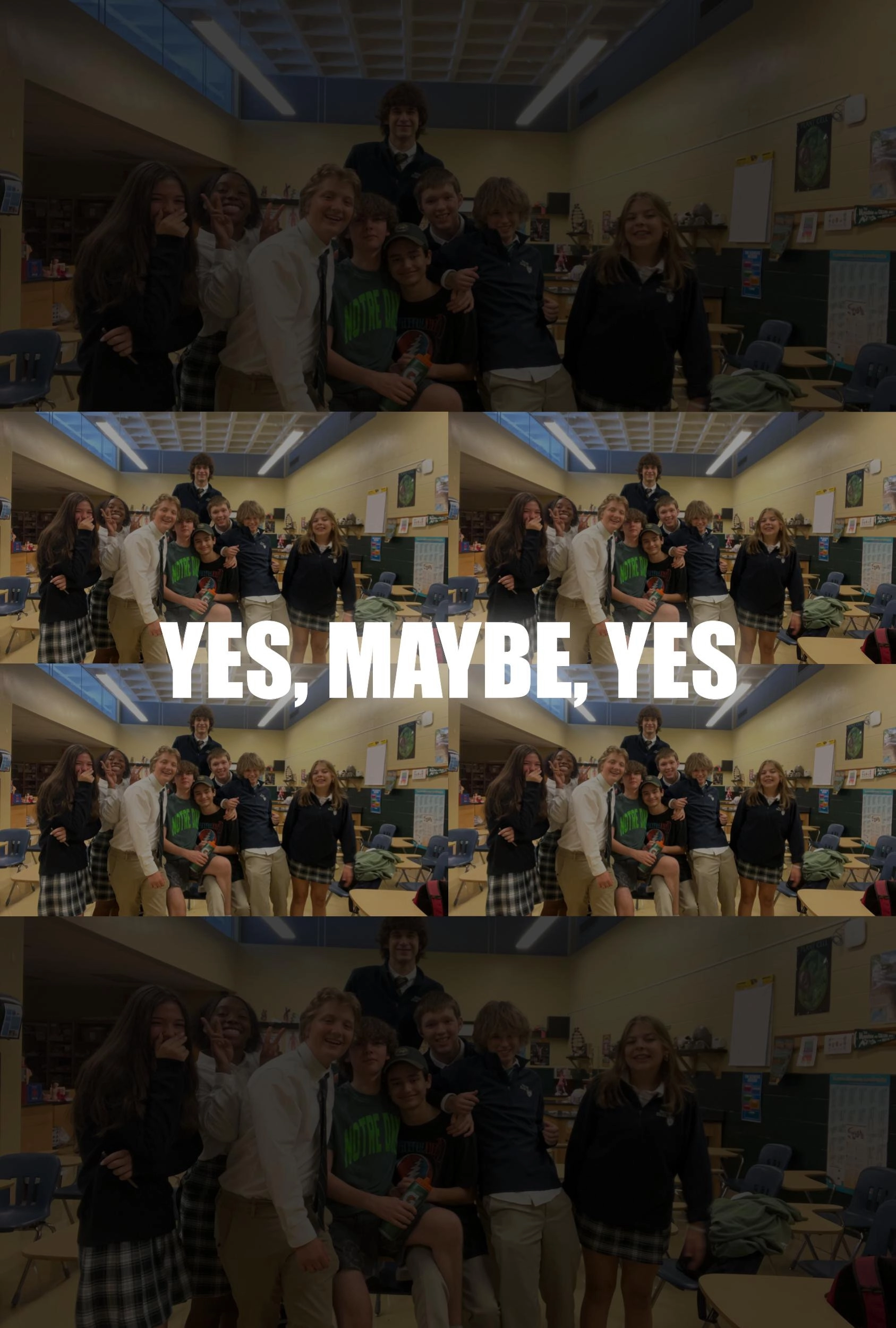 Yes, Maybe, Yes
