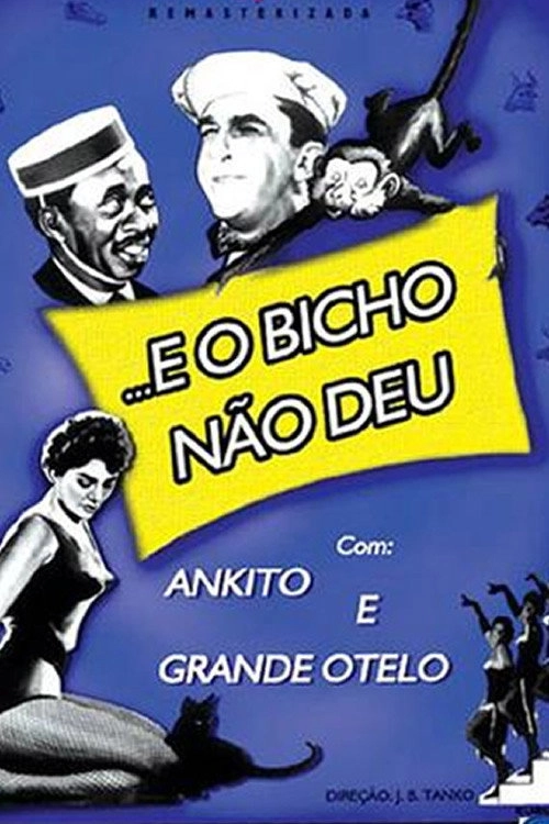 ...E o Bicho Não Deu