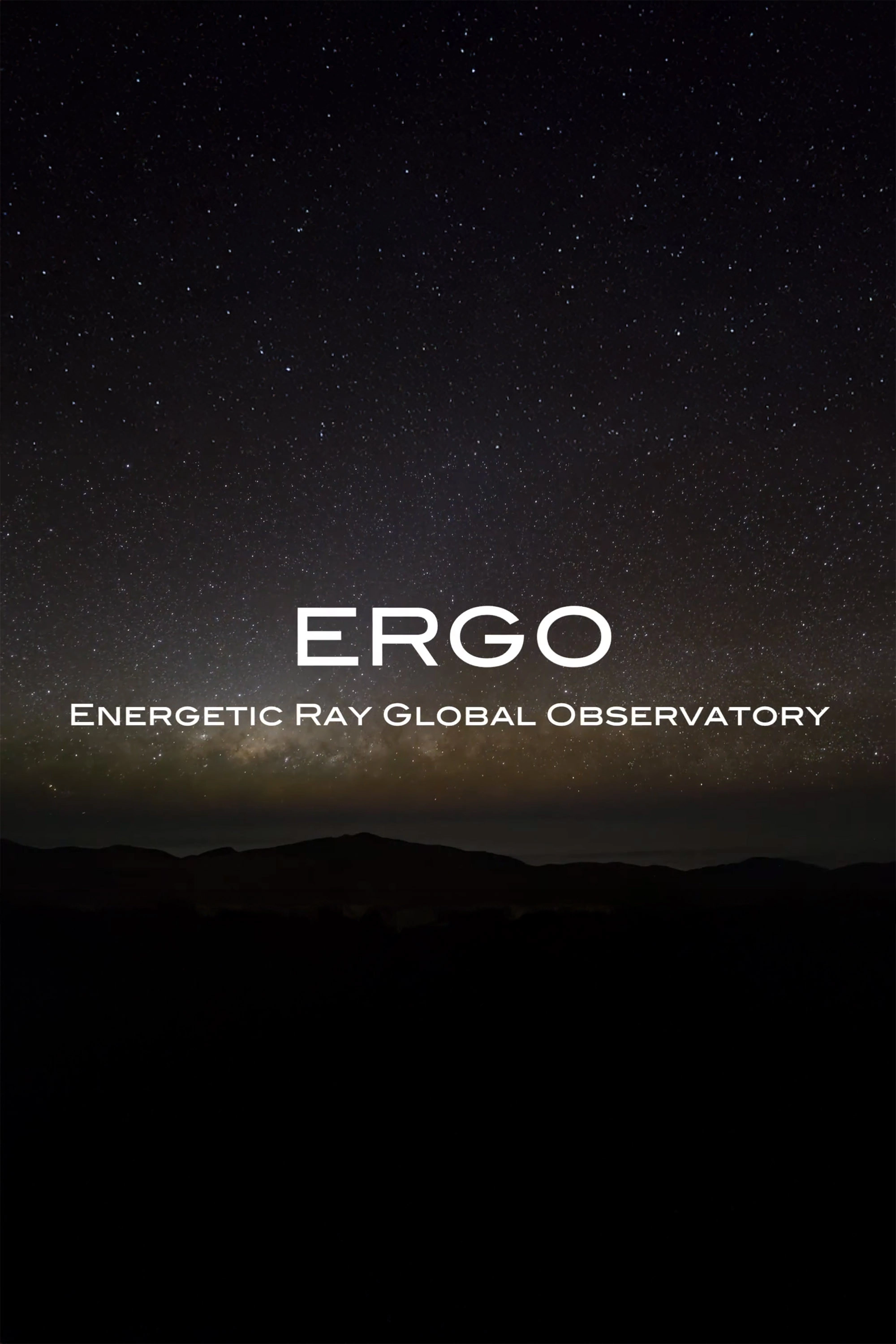 ERGO: Energetic Ray Global Observatory