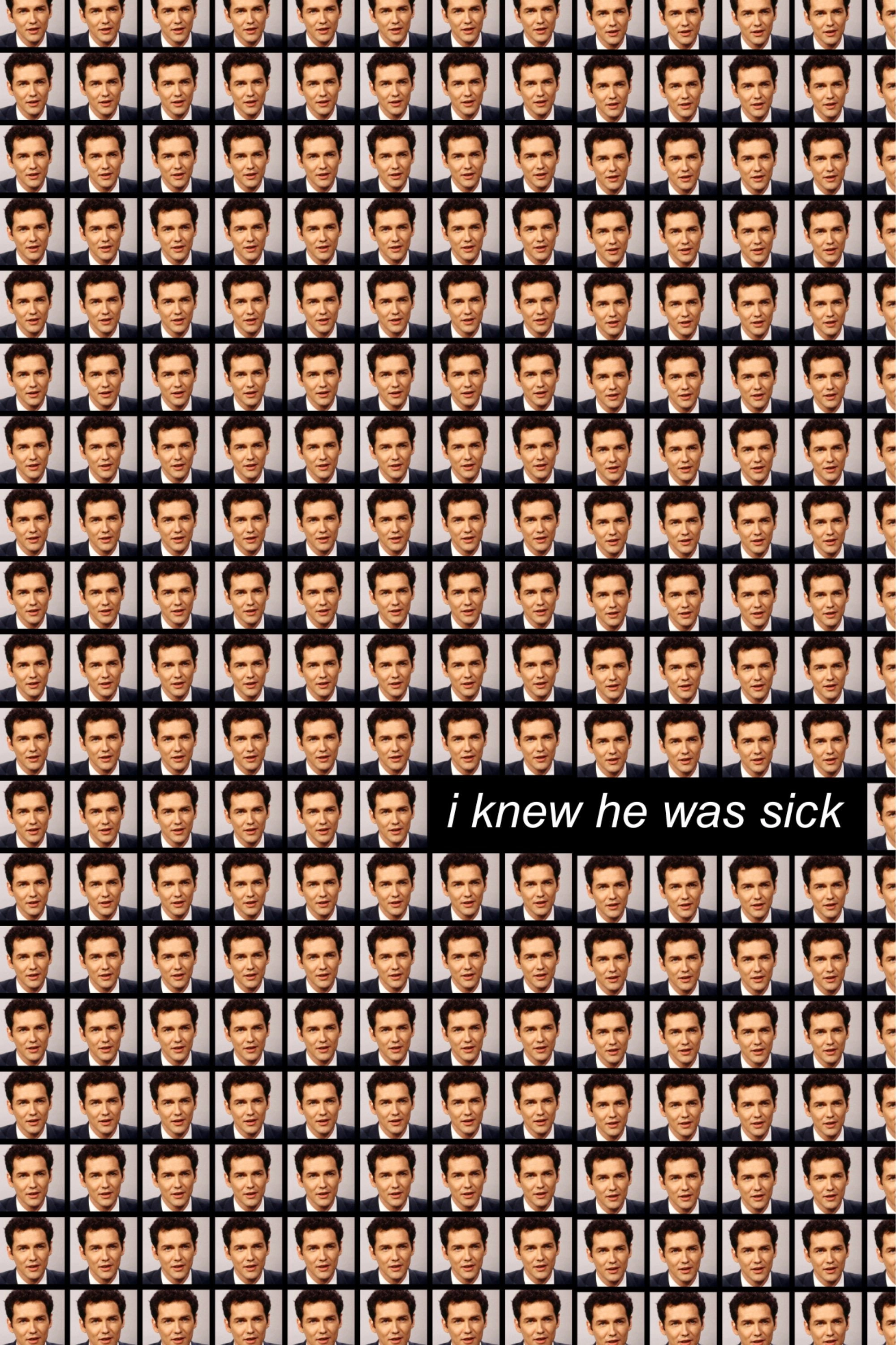 I Knew He Was Sick
