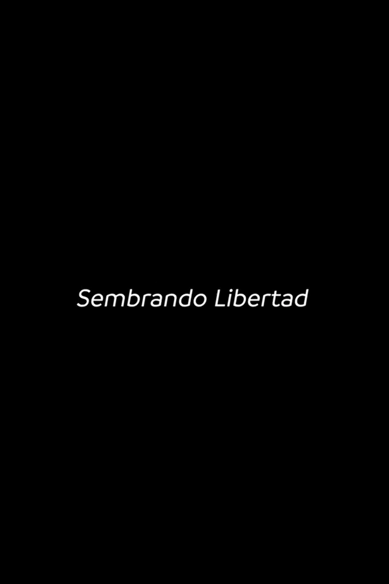 Sembrando Libertad