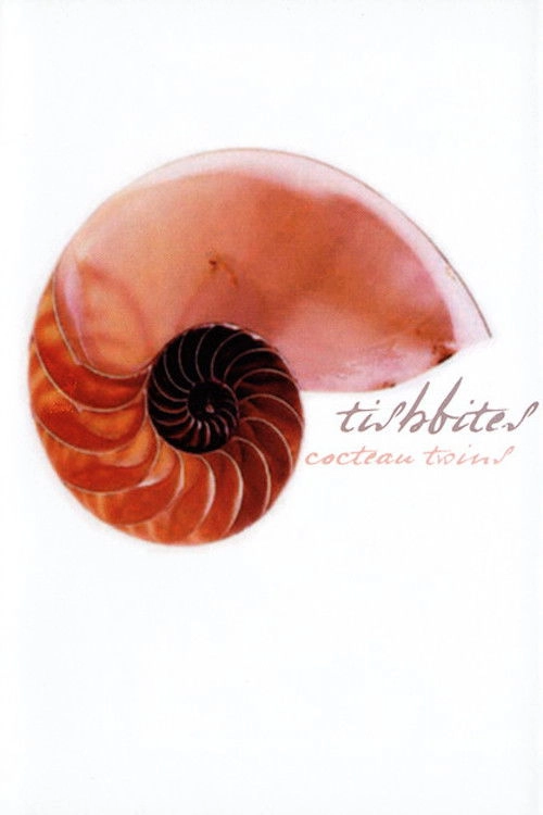 Cocteau Twins – Tishbites
