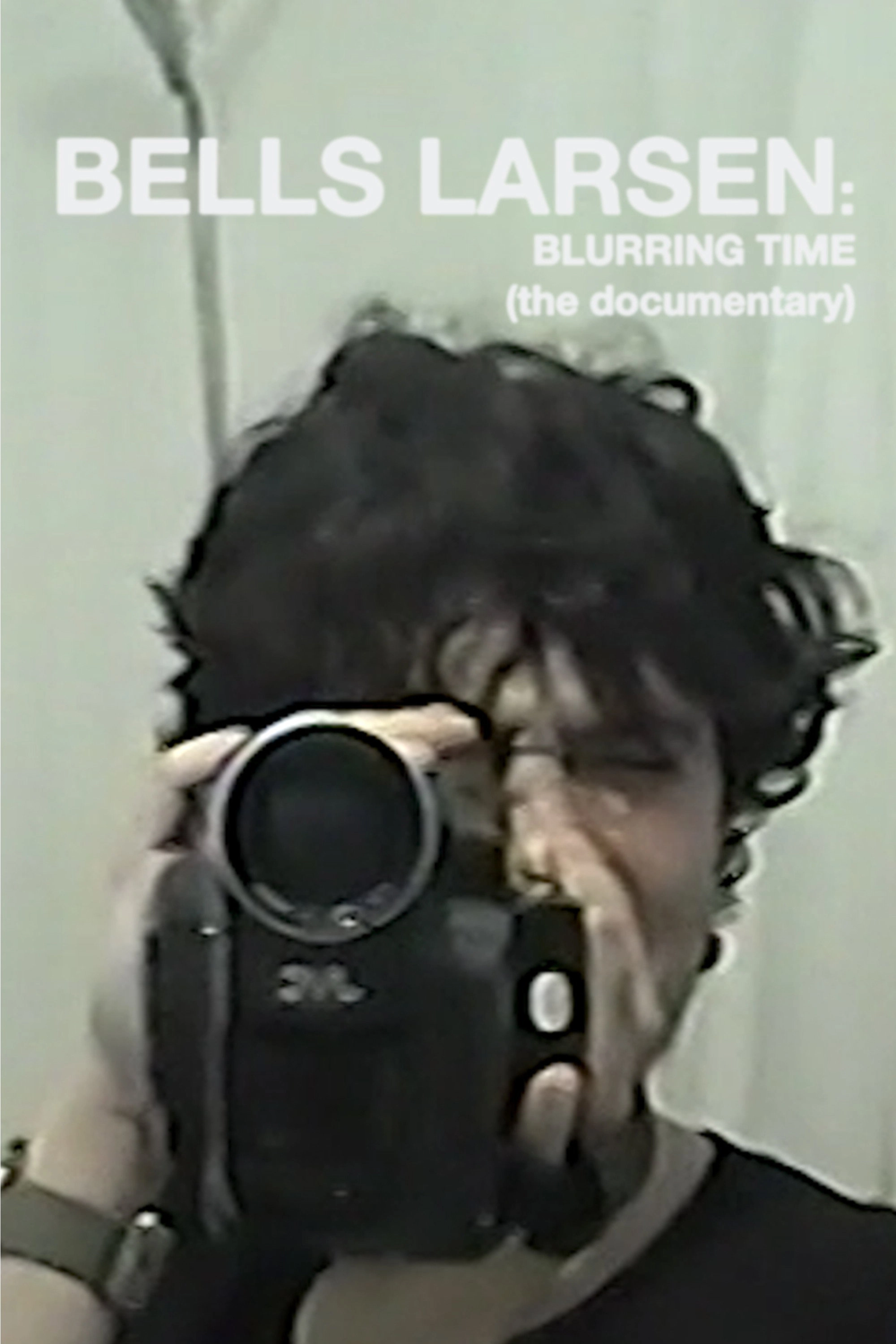 Bells Larsen: Blurring Time (the documentary)
