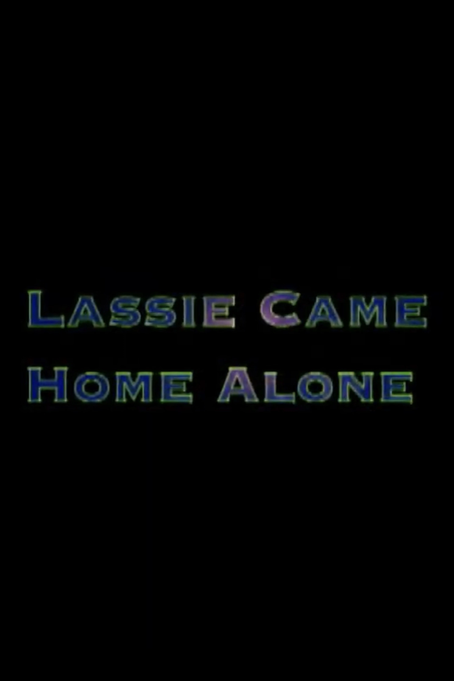 Lassie Came Home Alone