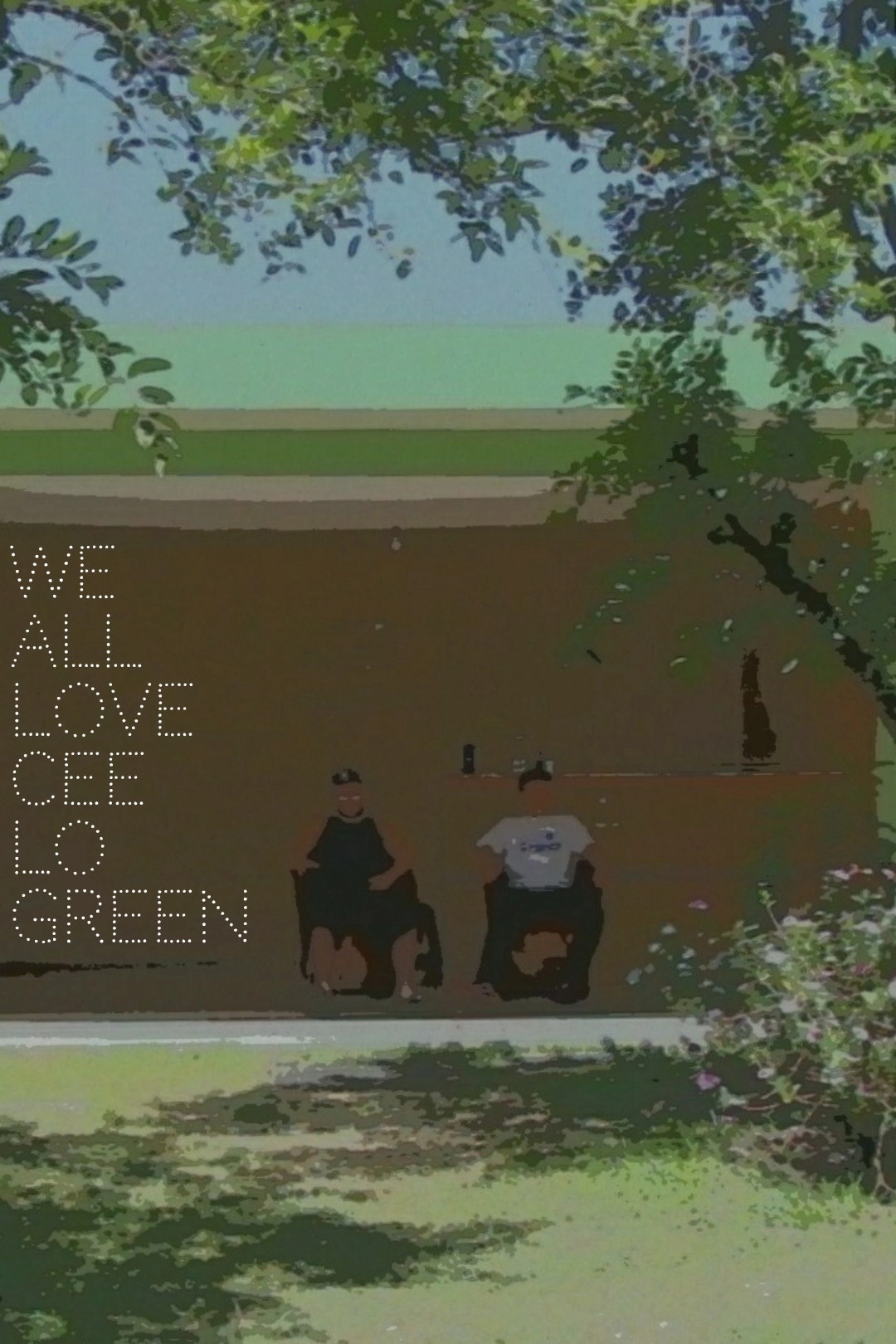 We All Love Cee Lo Green