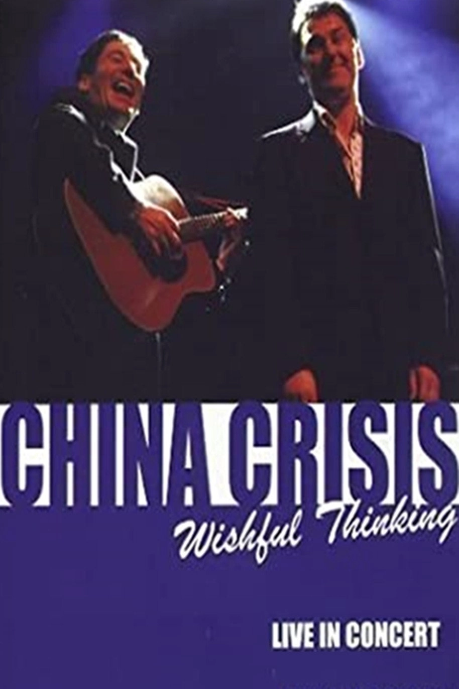 China Crisis - Wishful Thinking 2004