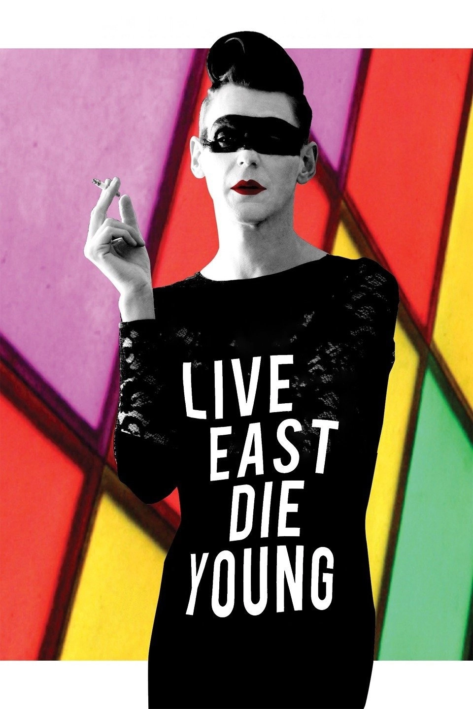 Live East Die Young