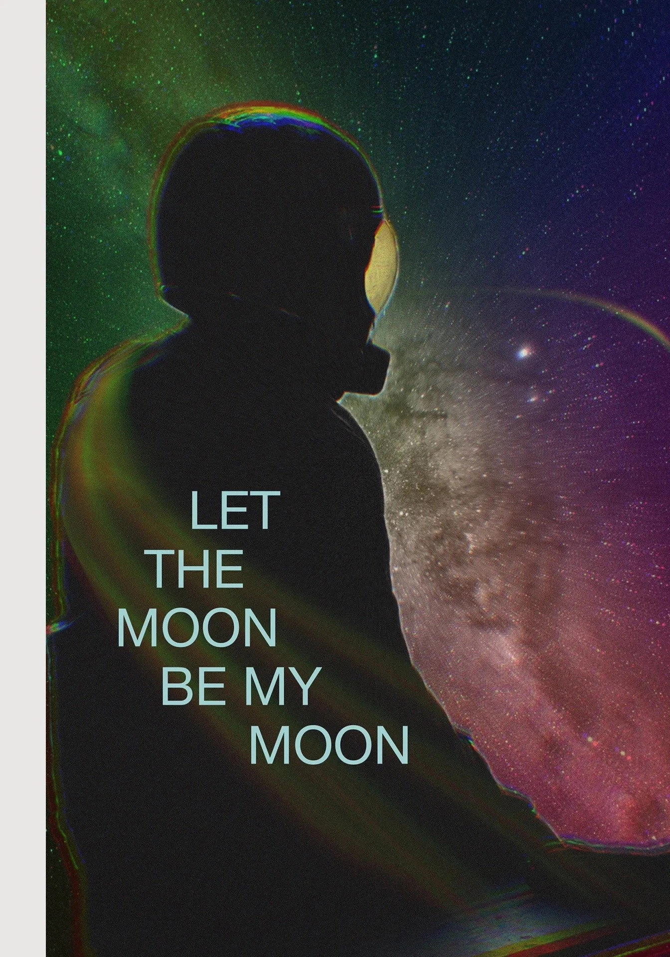 Let the Moon Be My Moon