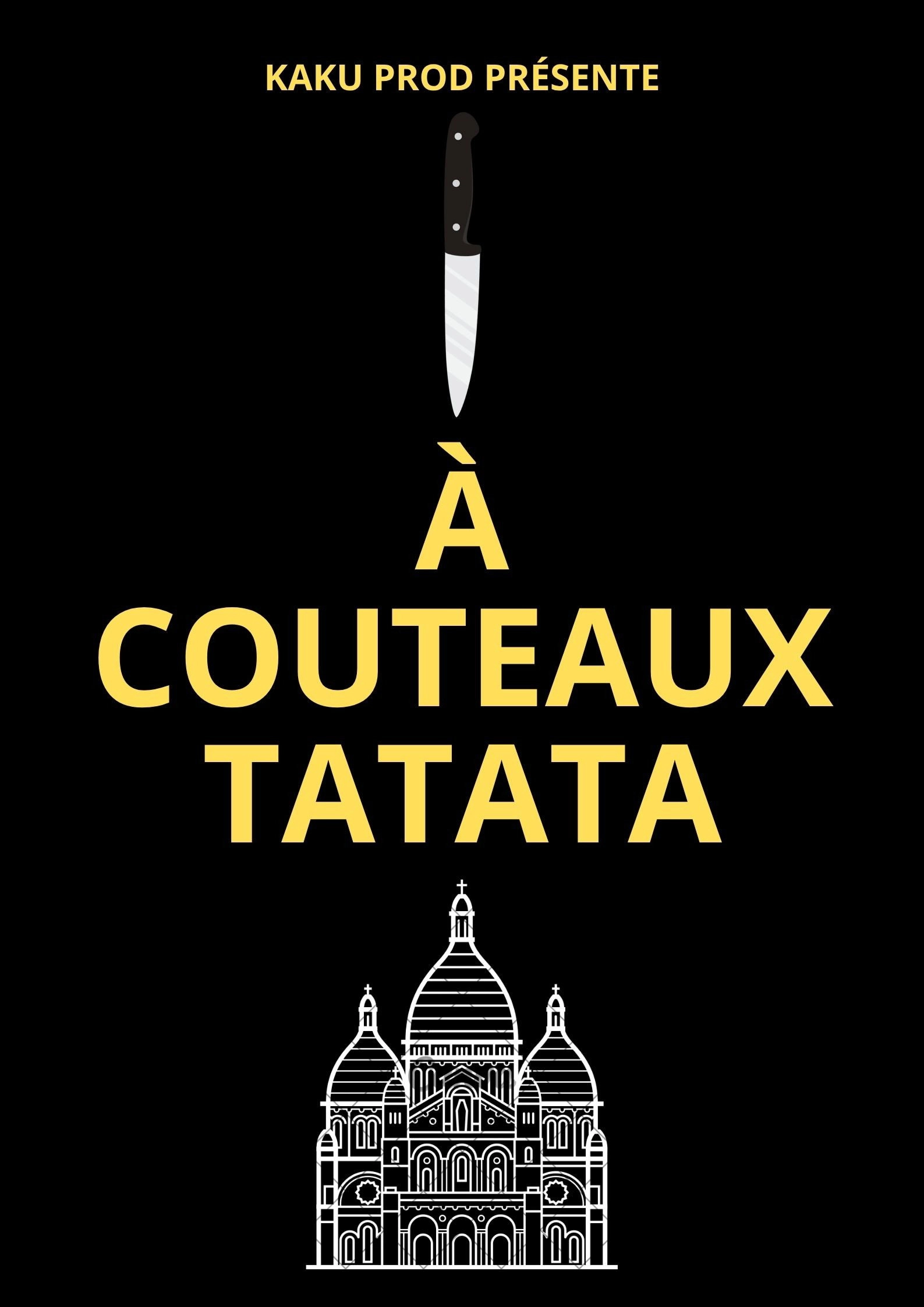 À COUTEAUX TATATA
