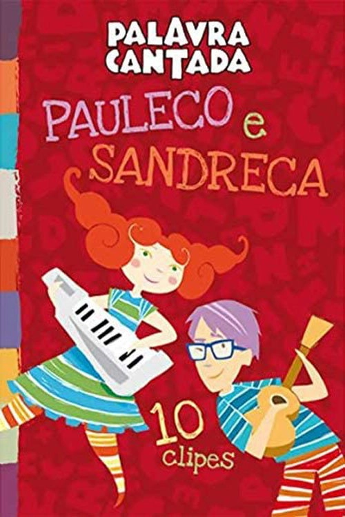 Palavra Cantada - Pauleco e Sandreca