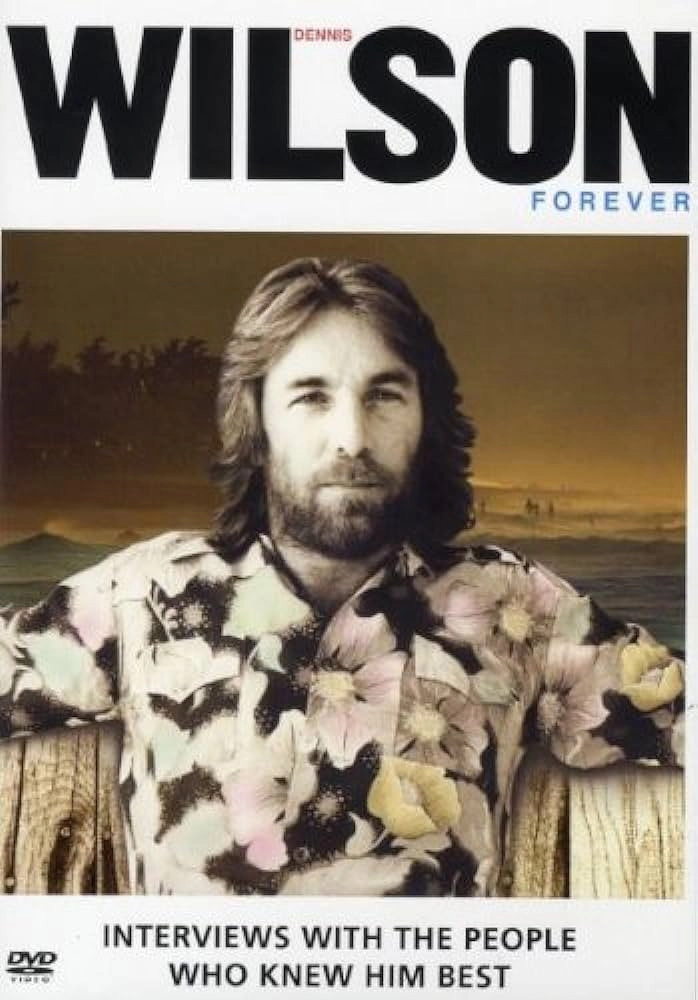 Dennis Wilson Forever