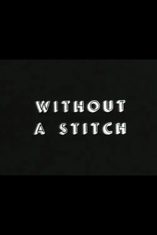 Without a Stitch
