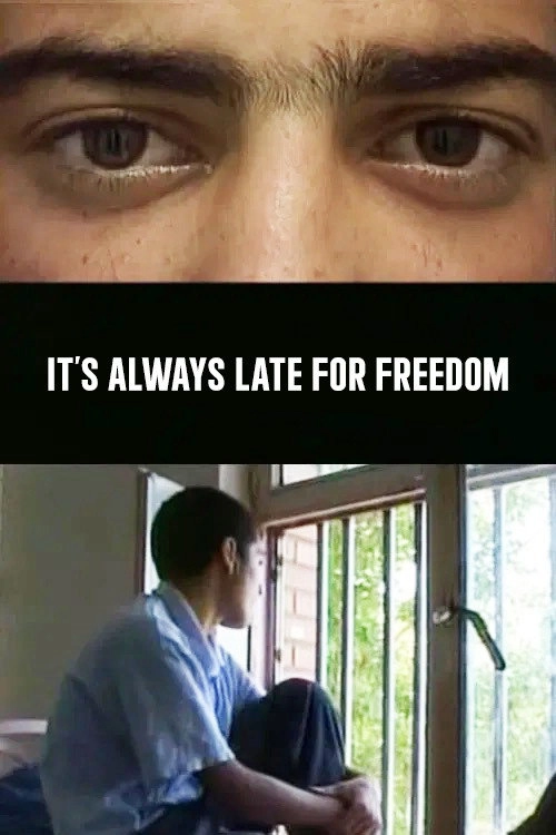 It's Always Late for Freedom